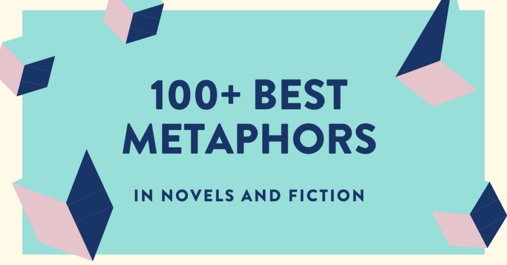 The 100 Best Metaphors & Similes Ever Written in Novels Bookfox