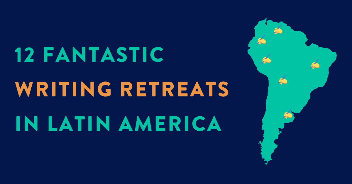 12 Fantastic Writing Retreats in Latin America (plus the Caribbean!)