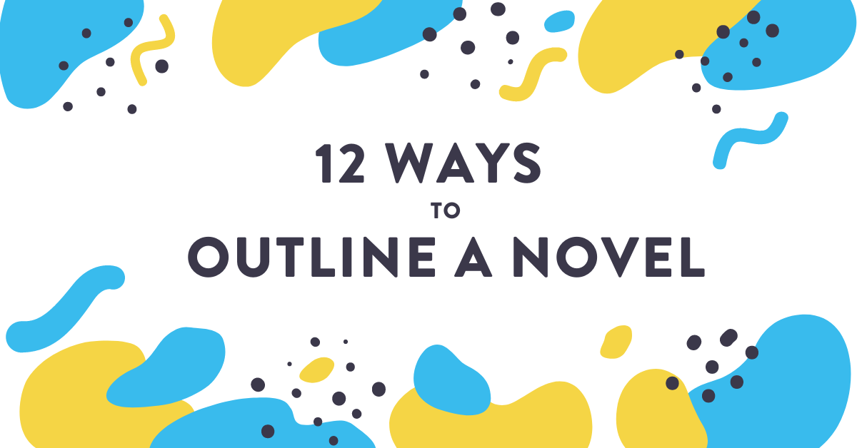 12 Great Ways to Outline a Novel