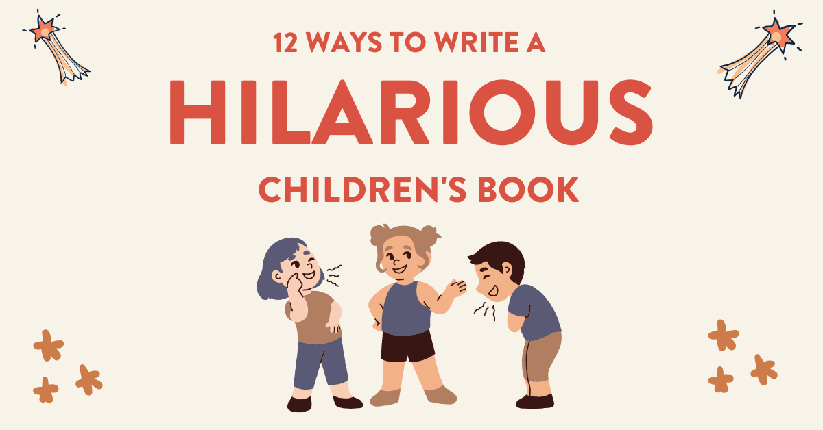 12 Ways to Write a Hilarious Children’s Book
