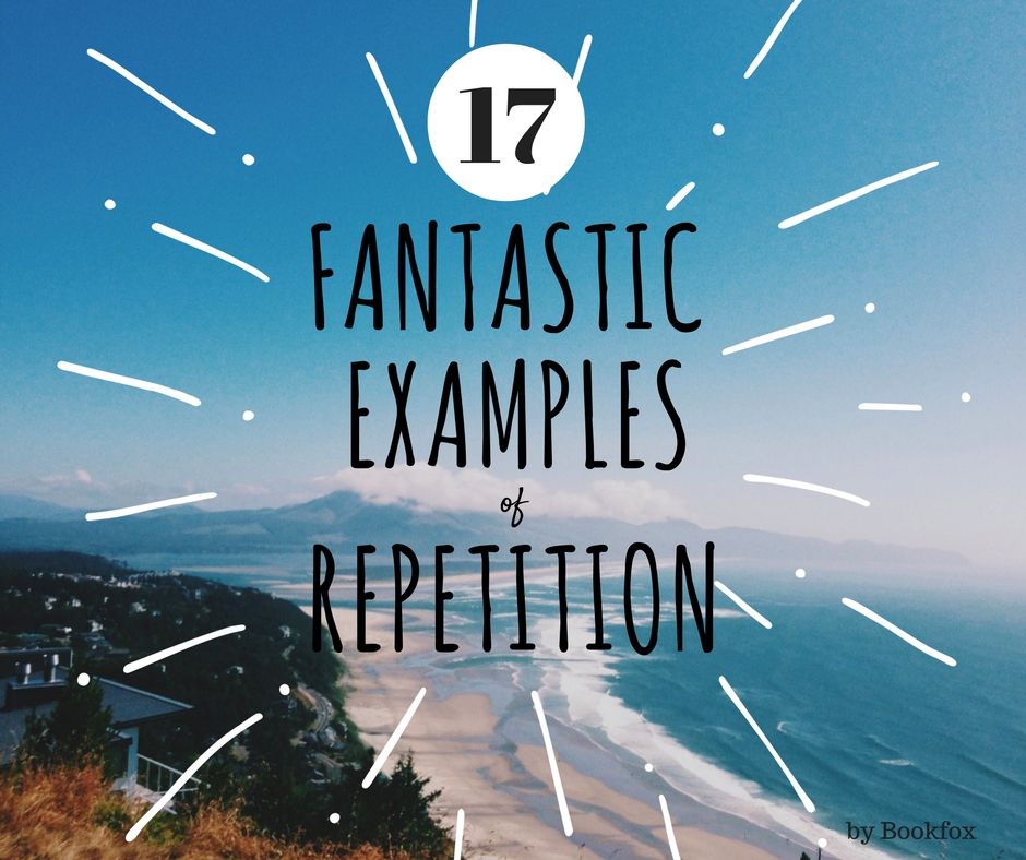 17-fantastic-examples-of-repetition-in-literature