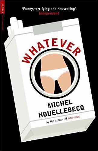 Whatever Michel Houellebecq