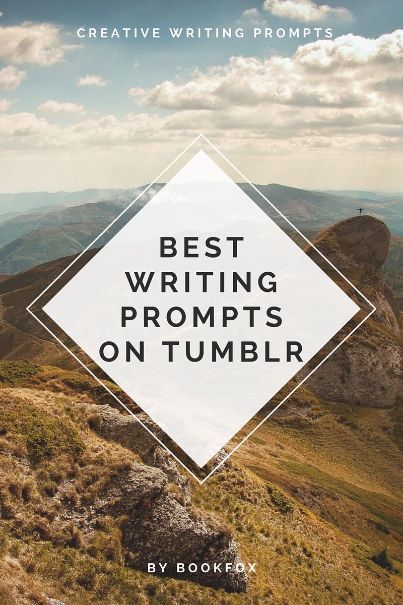 Best Writing Prompts on Tumblr