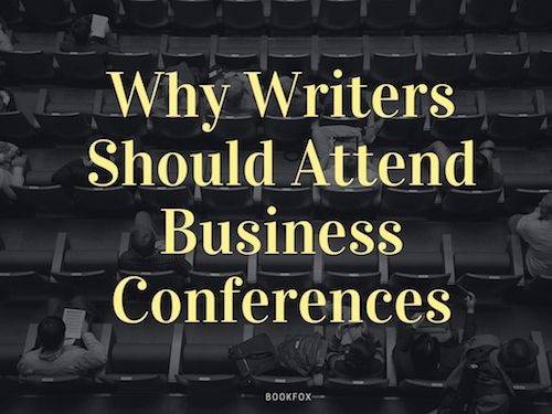 Why Writers Should Attend Business Conferences