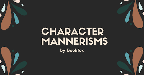 how-to-create-character-mannerisms