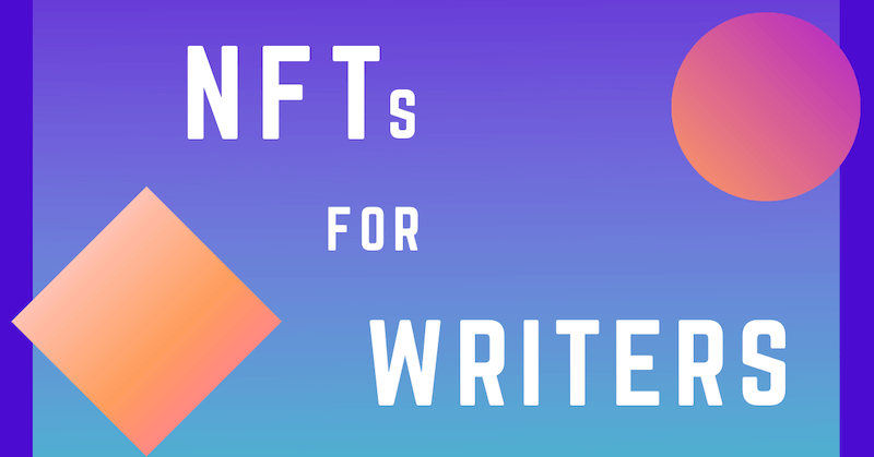 NFTs for Writers