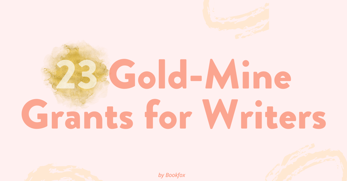 23 Gold-Mine Grants for Writers