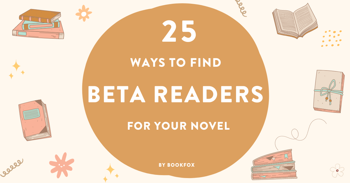 25 Ways to Find Beta Readers (and get great feedback)