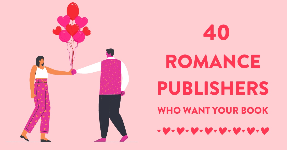 40 Romance Publishers Who Want Your Novel