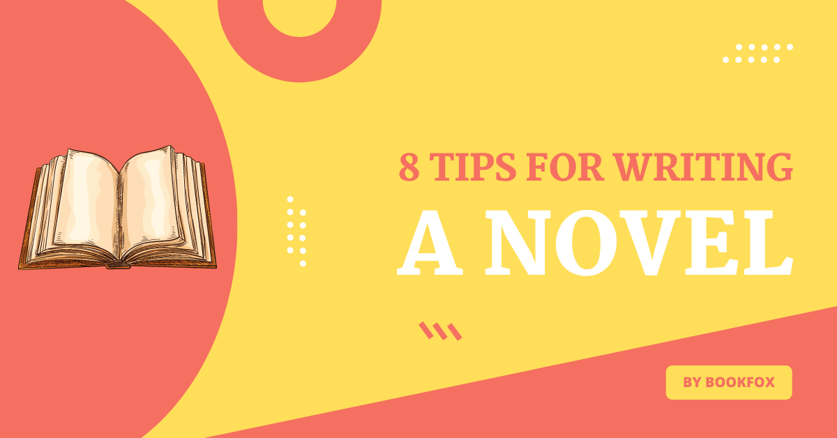 8 Tips for Writing a Novel