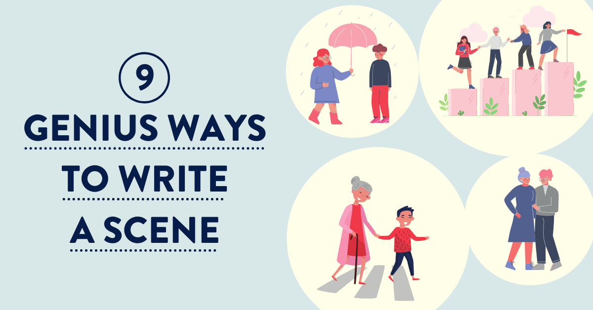 9 Genius Methods for Writing a Great Scene (Plus a Bonus Idea)