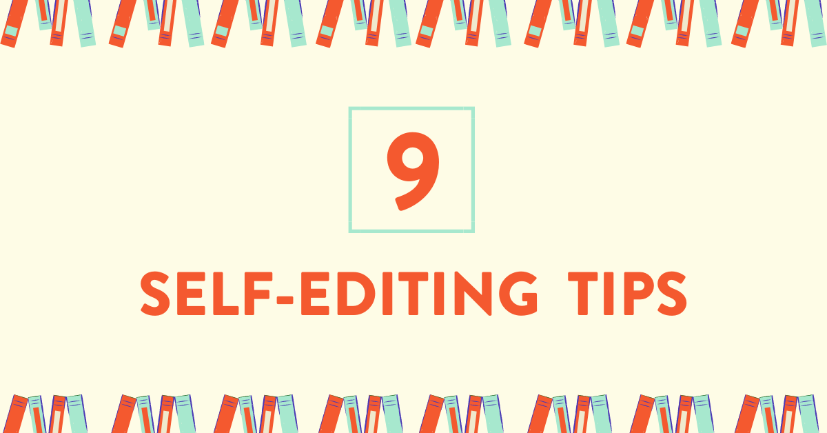 9 Tips to Become a Better Self-Editor