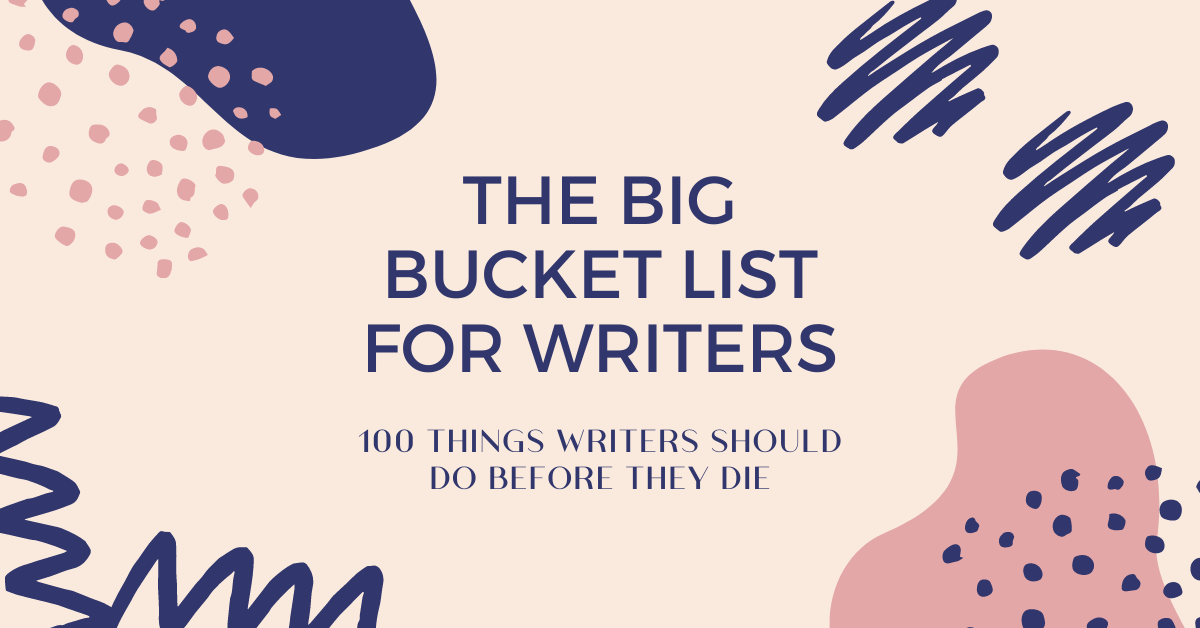 100 Bucket List Ideas for Writers