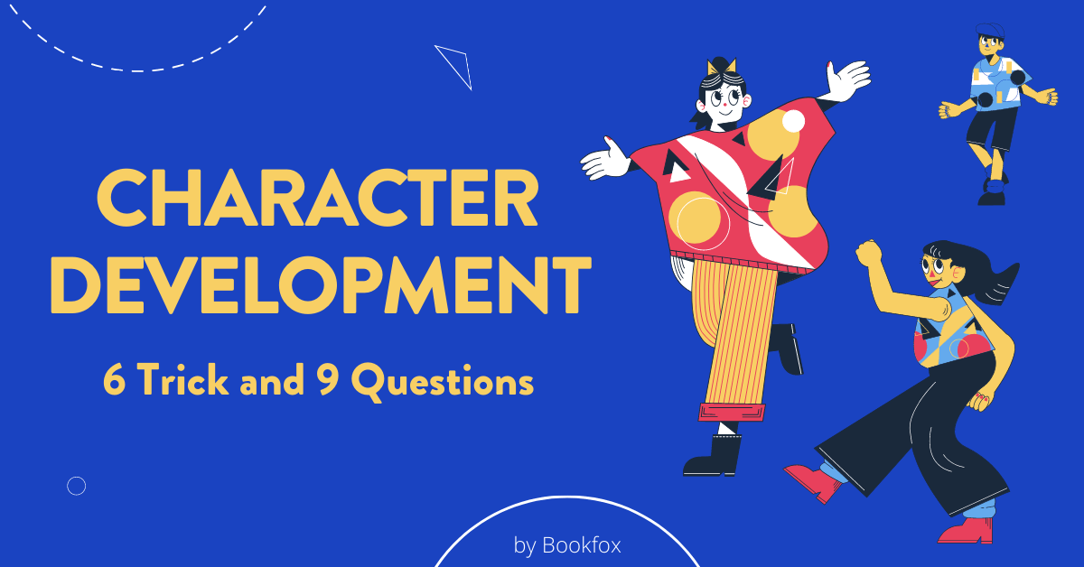 Character Development Jetpack: 6 Tricks & 9 Questions