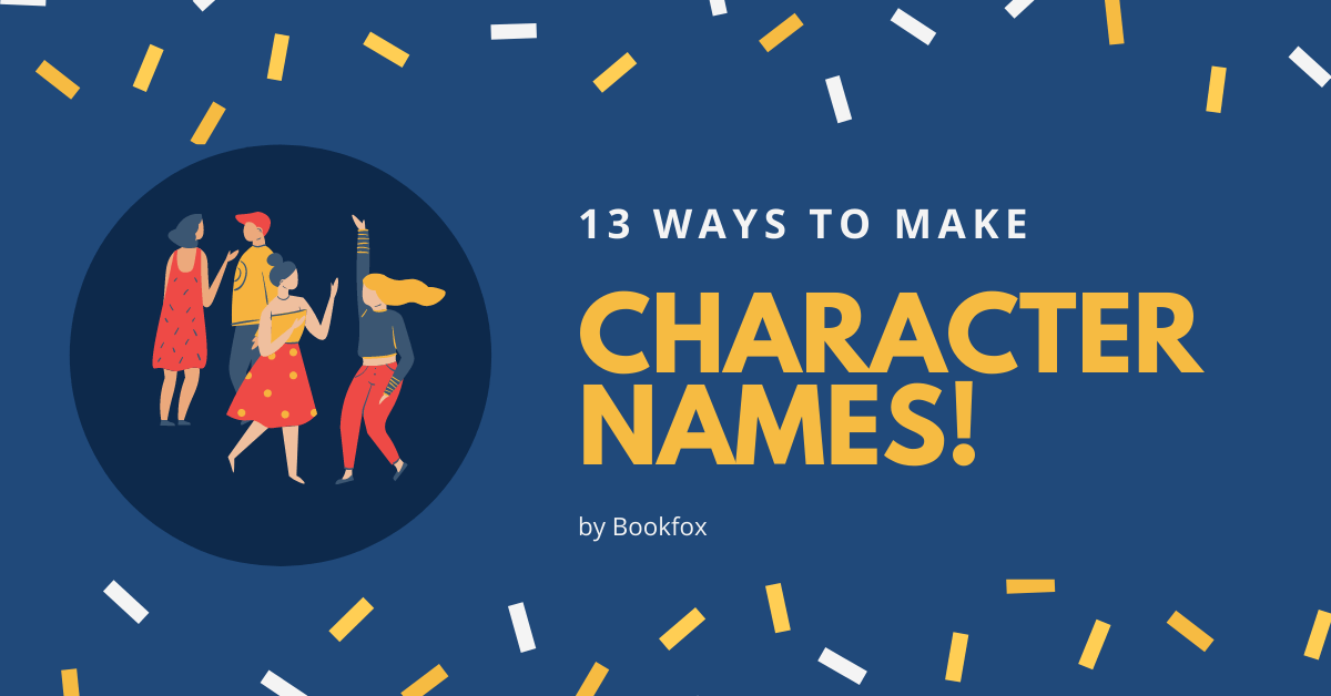 13 Strategies to Create Character Names - Bookfox