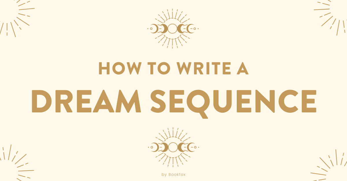 8 Ways to Write a Dream Sequence