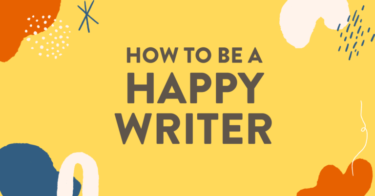 How to Be a Happy Writer - Bookfox