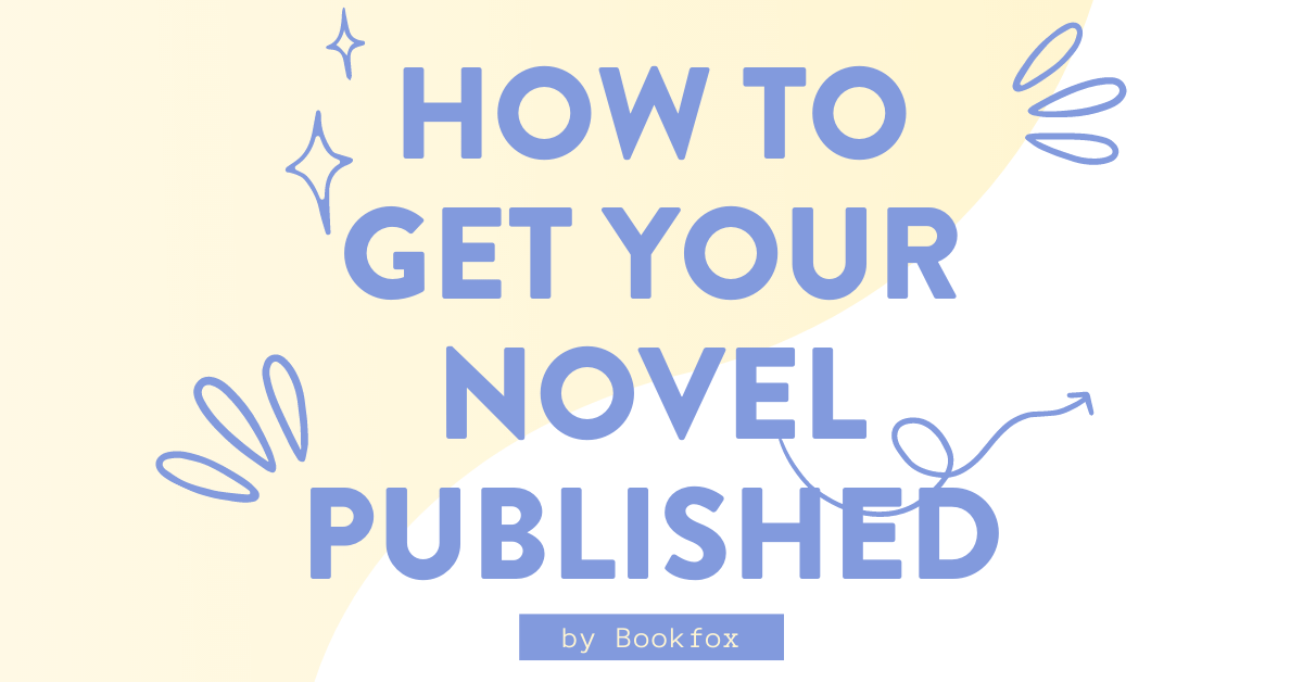 How to Get Your Novel Published (And Spark Bidding Wars)