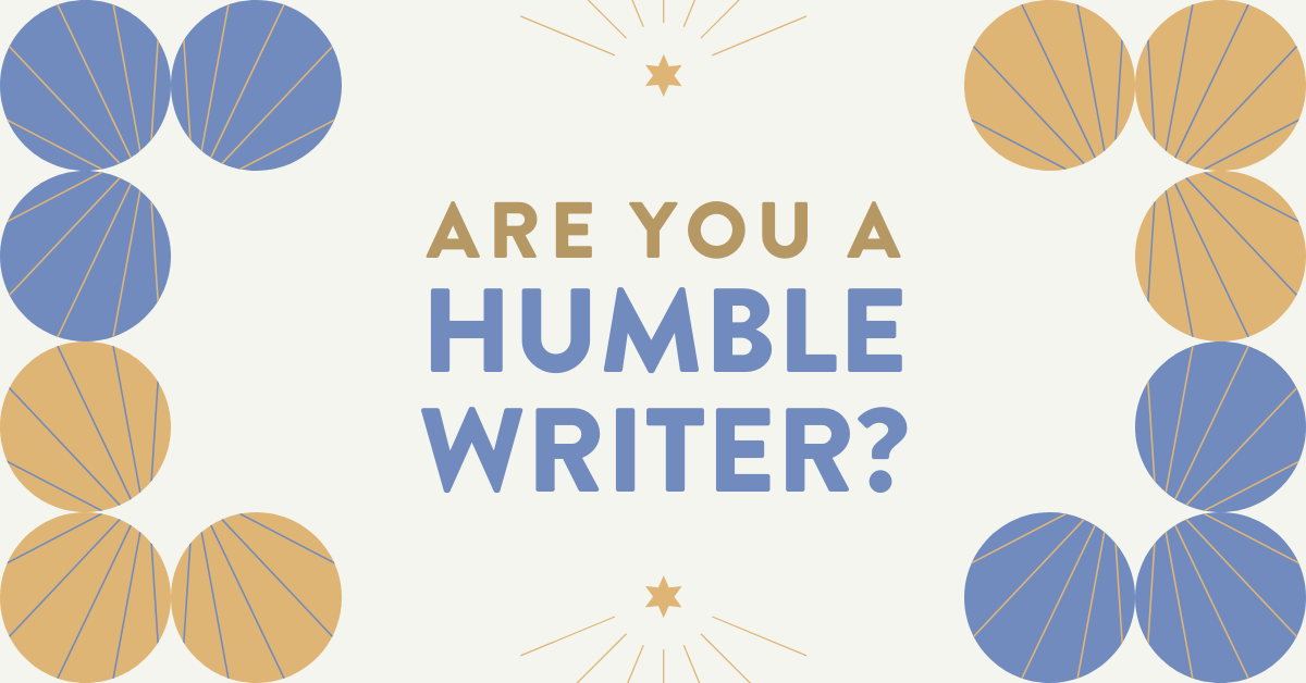 Does Humility Help or Hurt Writers?