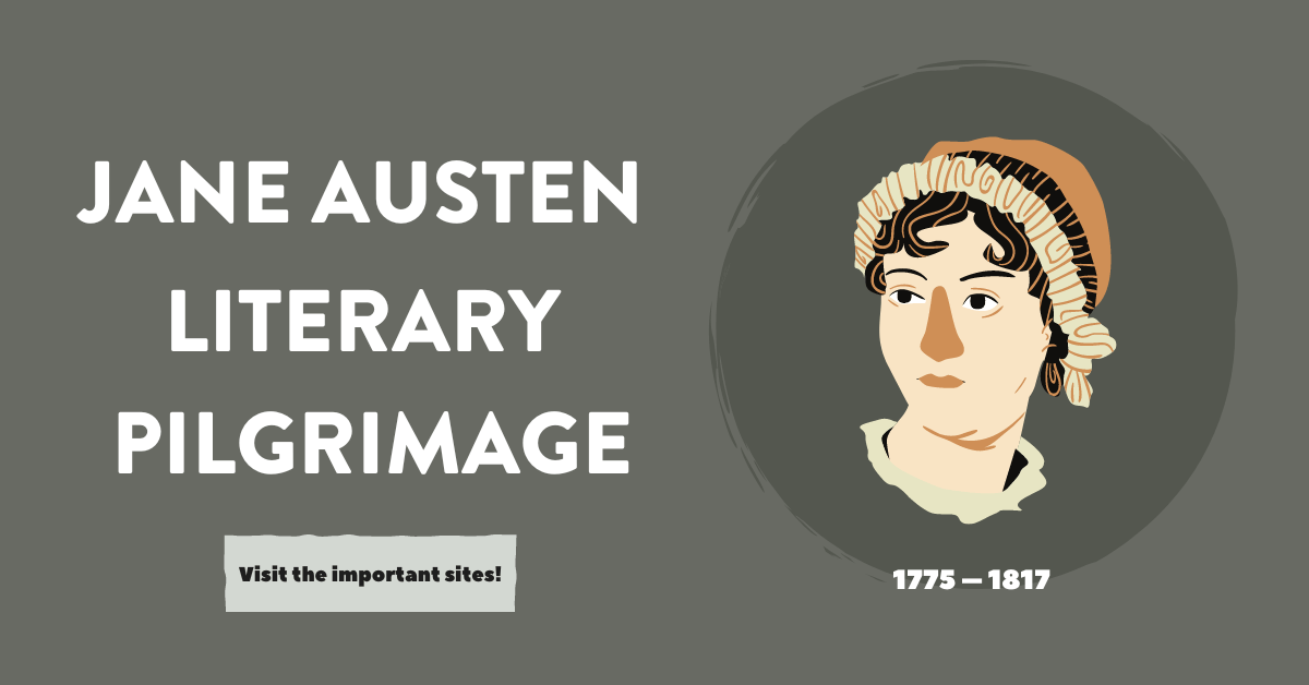 How to do a Jane Austen Literary Pilgrimage