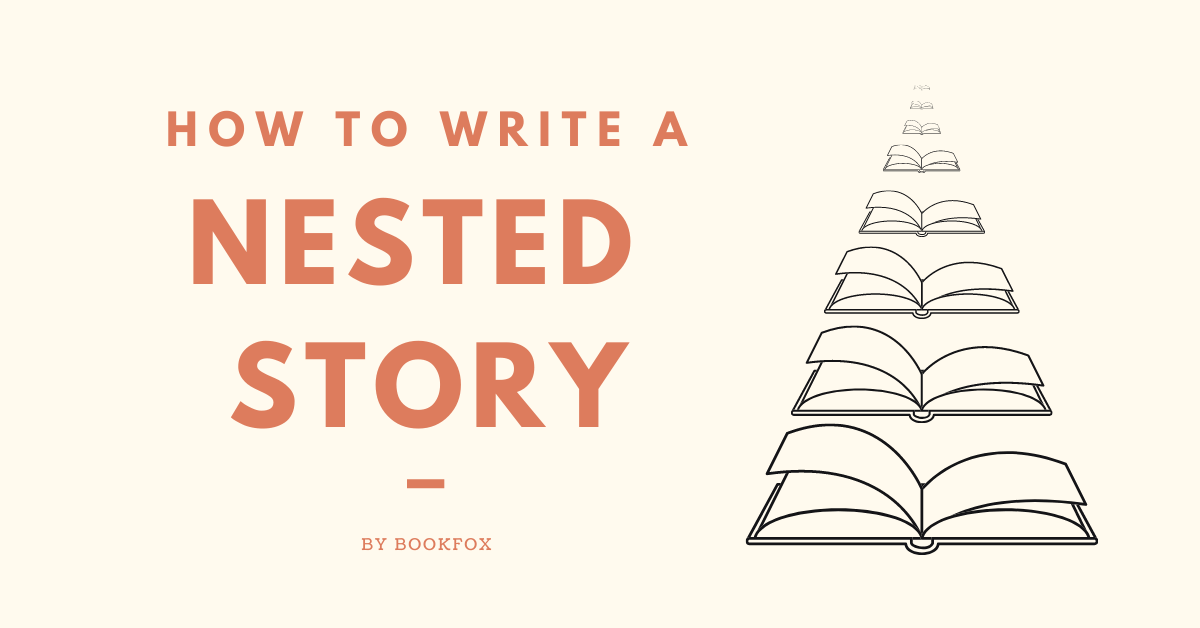 7 Ways to Write a Story Within a Story (Nested Stories)