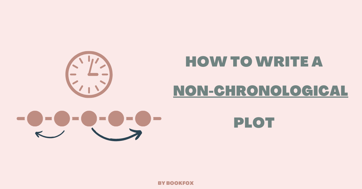 How to Write a Non-Chronological Plot