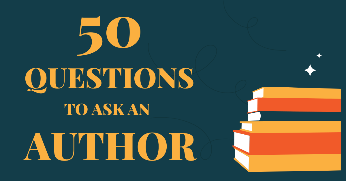 50 Brilliant, Original Questions to ask an Author - Bookfox