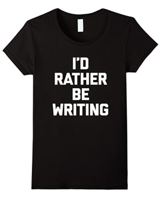 I'd rather be writing t-shirt