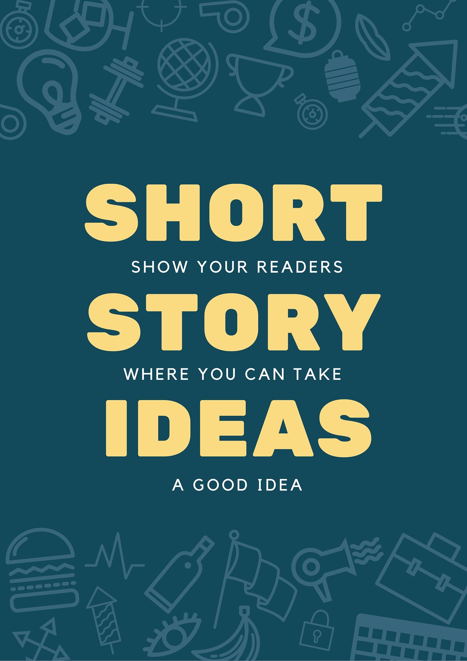 72 Short Story Ideas To Supercharge Your Writing - Bookfox
