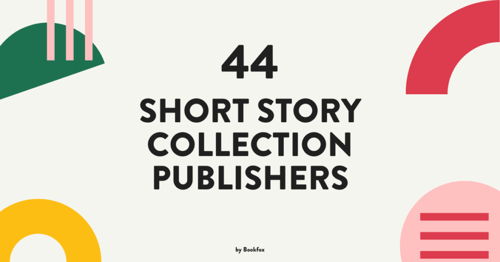 44 Publishers Looking For Short Story Collections - Bookfox