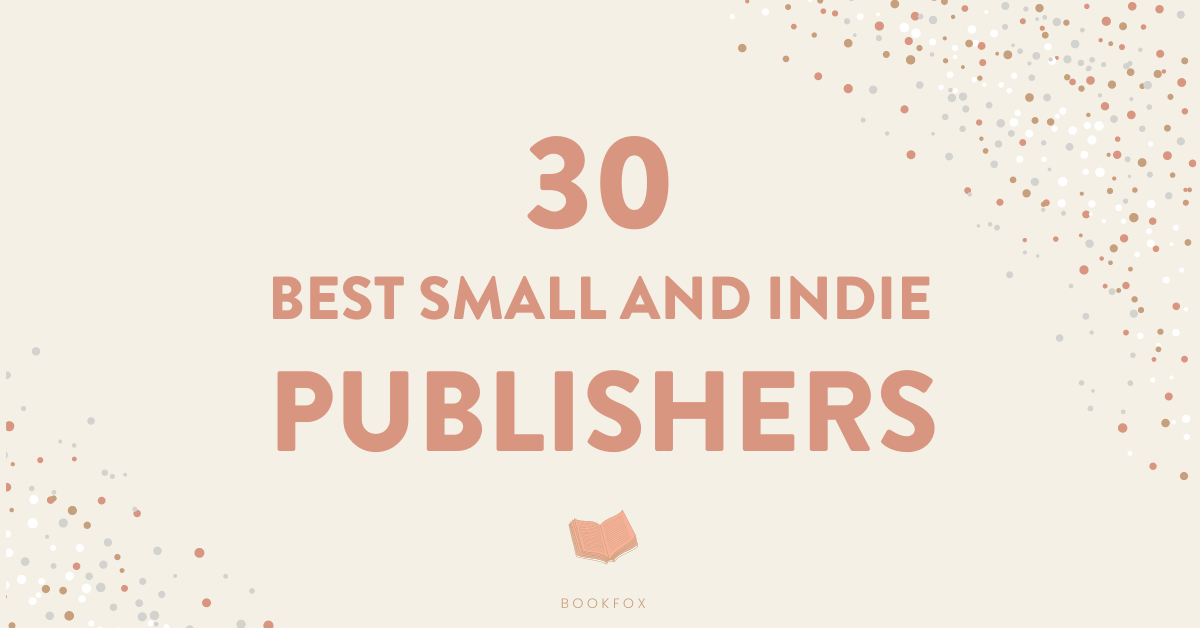 30 Best Small and Indie Literary Publishers