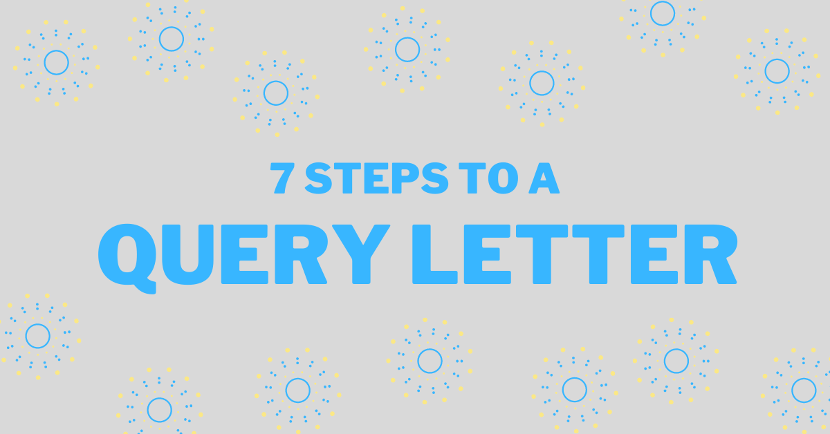 7 Parts of a Query Letter and How to Nail Them (with Examples)