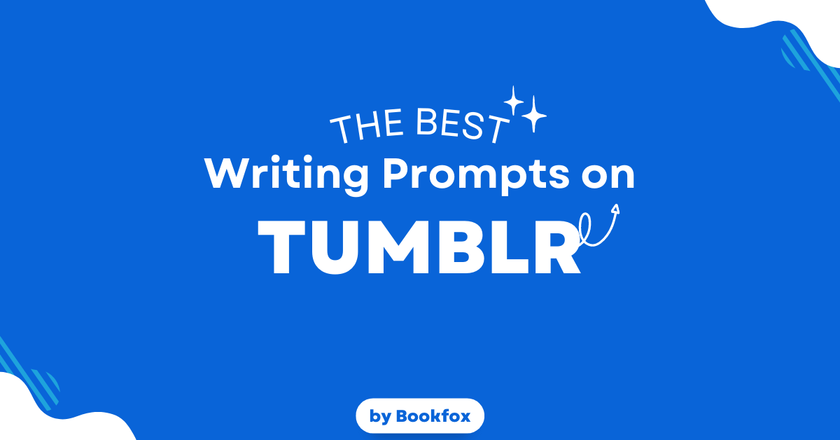The Best Writing Prompts on Tumblr