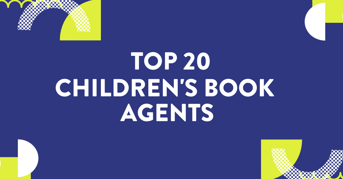 Top 20 Children’s Book Agents in 2022
