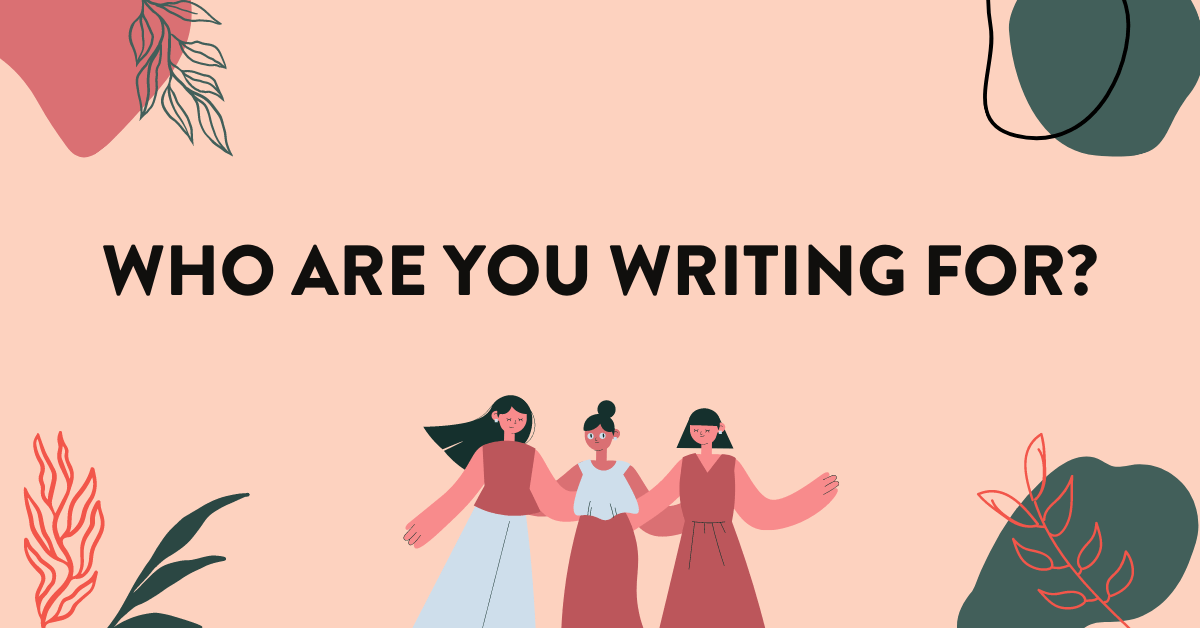 Who are You Writing For, Anyway?