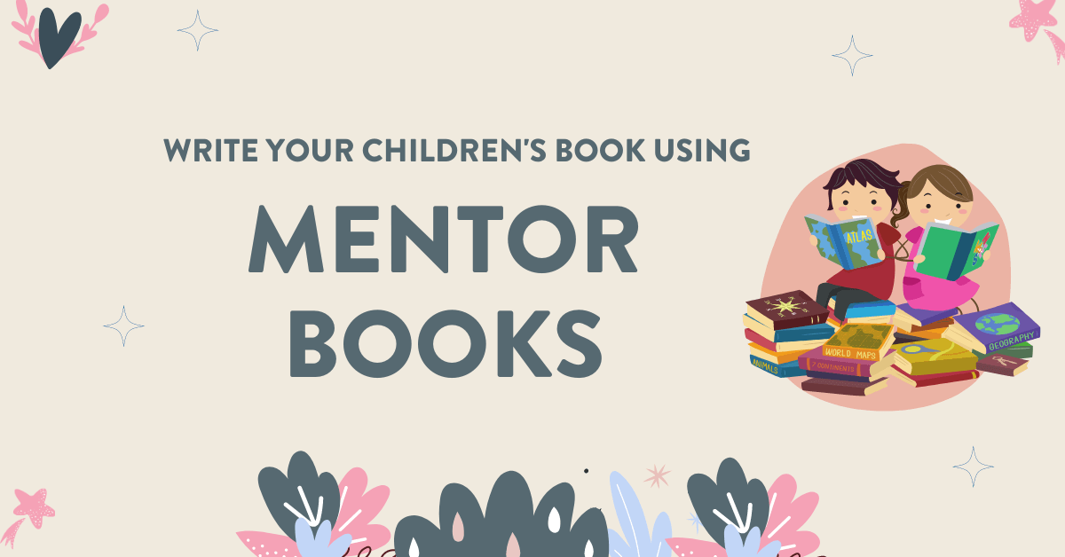 Let Mentor Books Guide Your Children’s Book