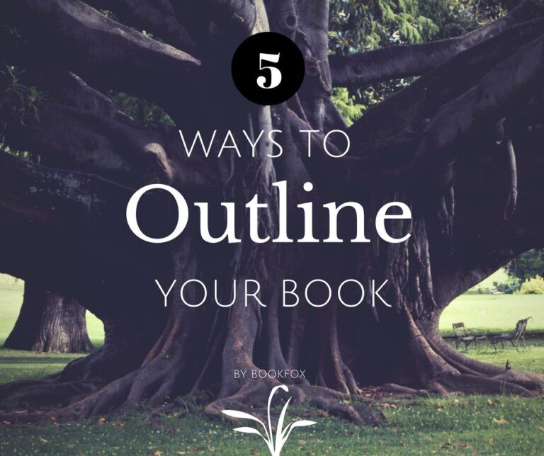 5 Ways To Write A Book Outline - Bookfox