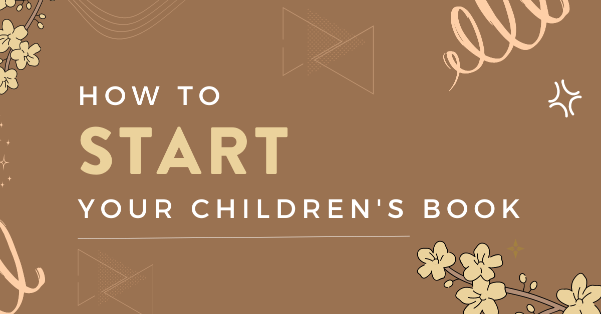 8 Steps To Starting Your Children s Book Bookfox