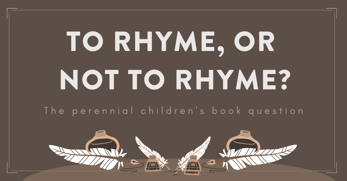 Should My Children’s Book Rhyme?