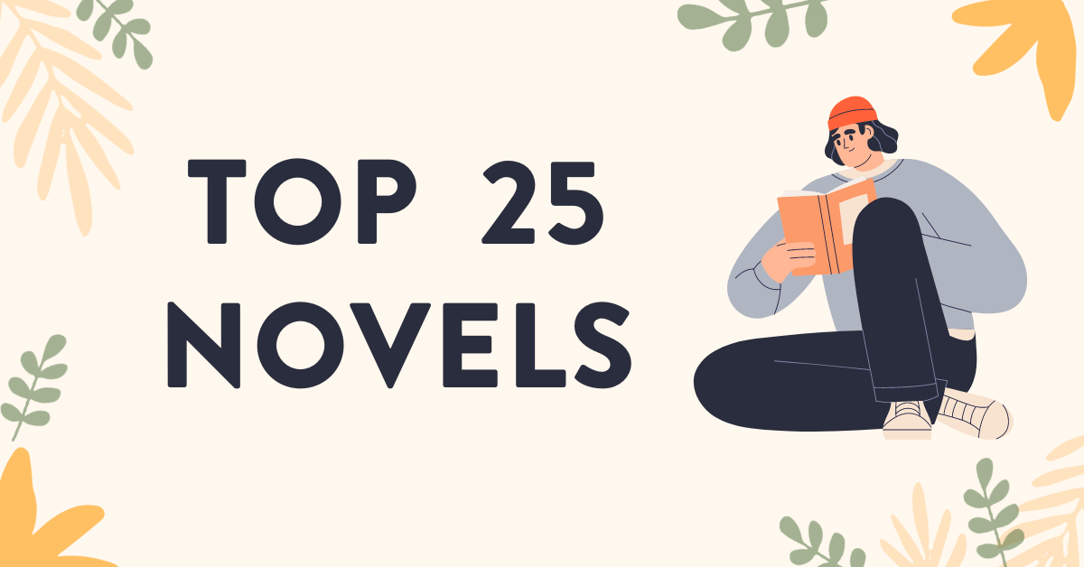 My Favorite 25 Novels of All Time